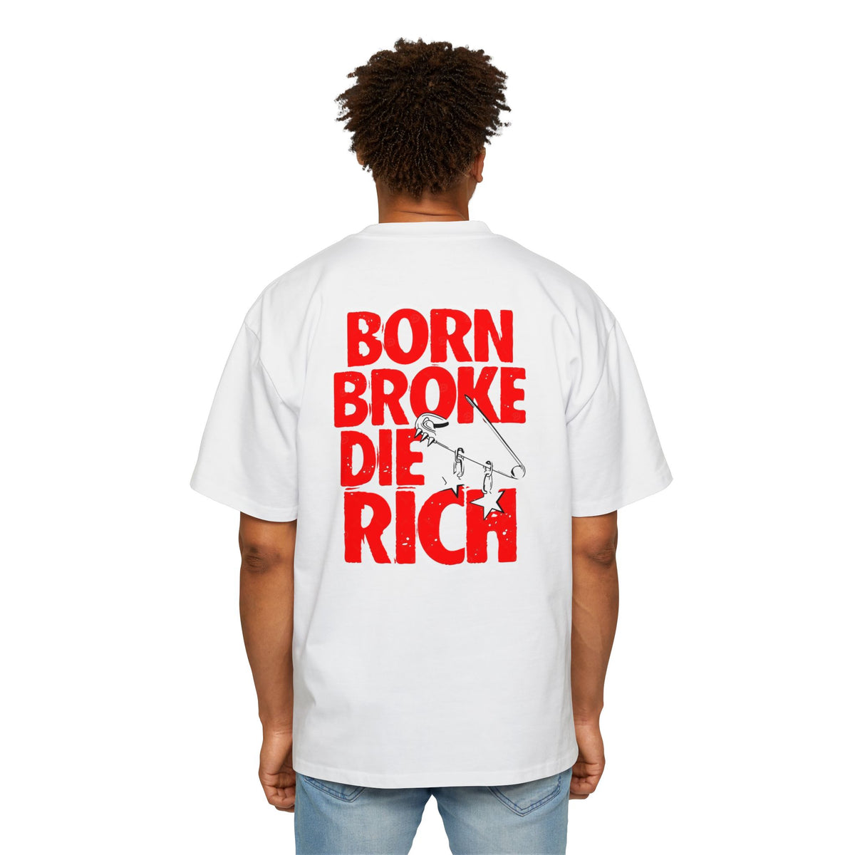 BORN BROKE DIE RICH
