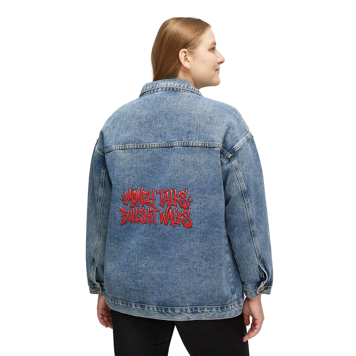 Women's Denim Jacket — 'Money Talks, Bullshit Walks' Embroidered Back Jacket