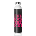 Slim Water Bottle — “Girl, Lock the Fuck In” Motivational Pink Text Bottle