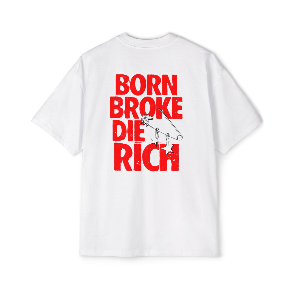 BORN BROKE DIE RICH
